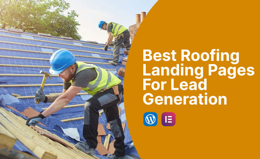 Best Roofing Landing Pages For Lead Generation